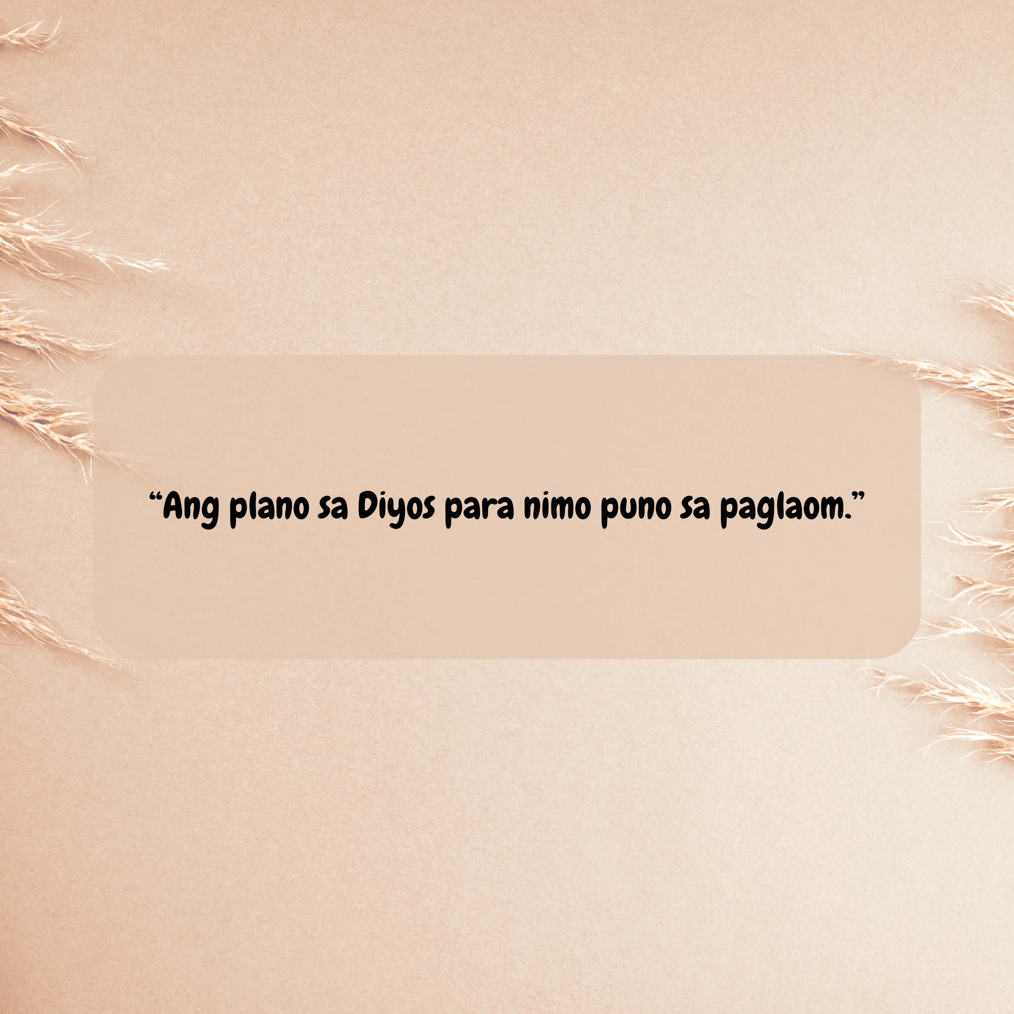 Ang plano sa Diyos para nimo puno sa paglaom